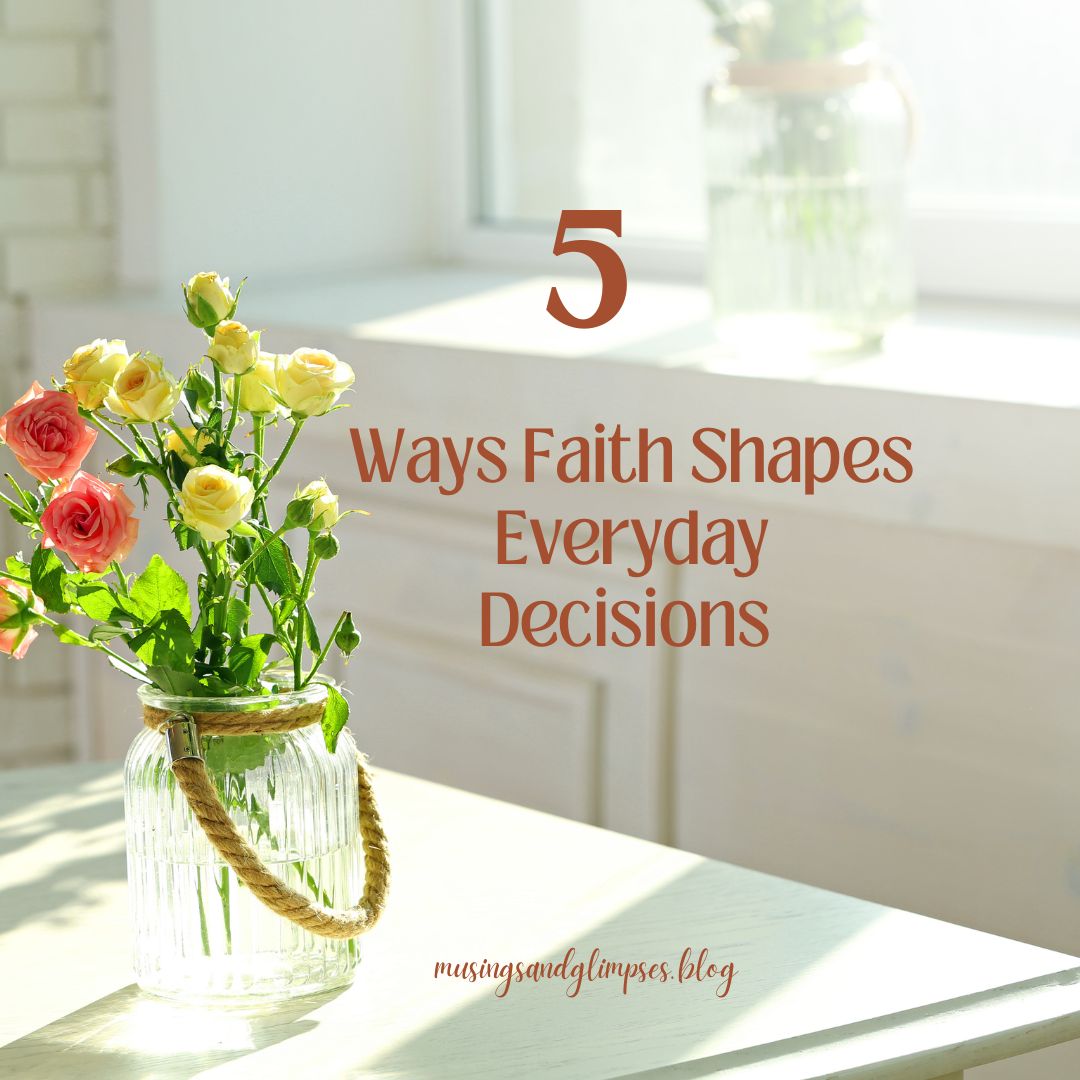 5 Ways Faith Shapes Everyday Decisions